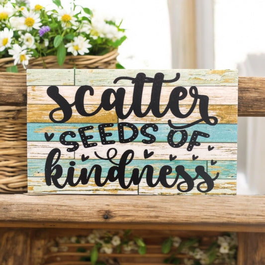 Scatter Seeds of Kindness Quote Garden Sign - The Renmy Store Homewares & Gifts 