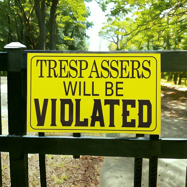 Trespassers Will Be Violated Sign – The Renmy Store Homewares & Gifts