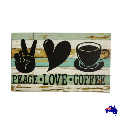 Peace Love Coffee Vibes House Sign
