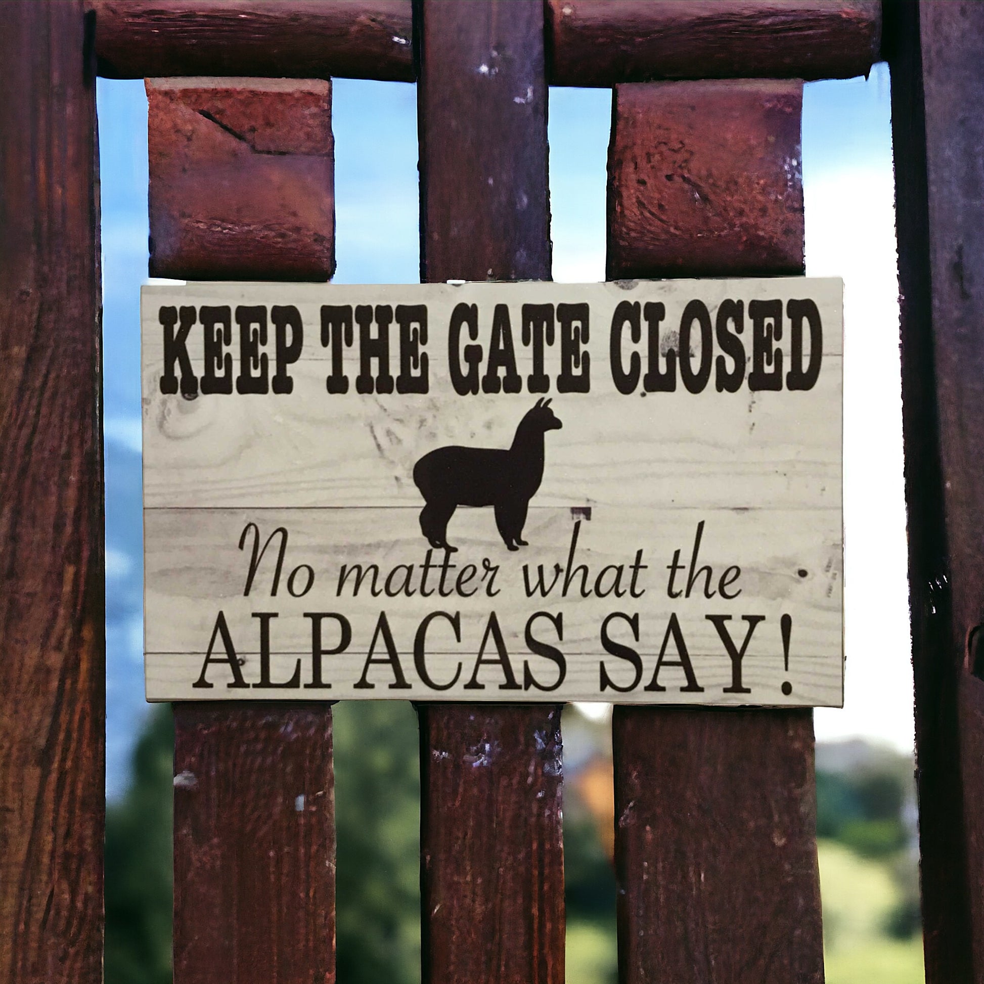 Alpaca Keep The Gate Closed Alpacas Say Sign - The Renmy Store Homewares & Gifts 