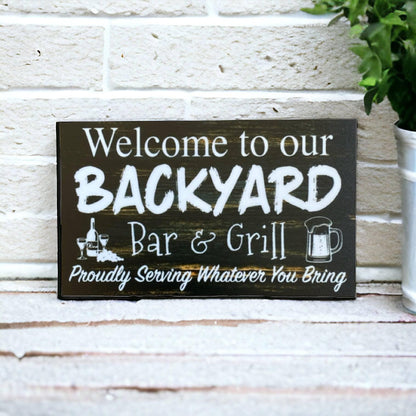 Welcome Backyard Bar Grill Serving What You Bring Sign - The Renmy Store Homewares & Gifts 