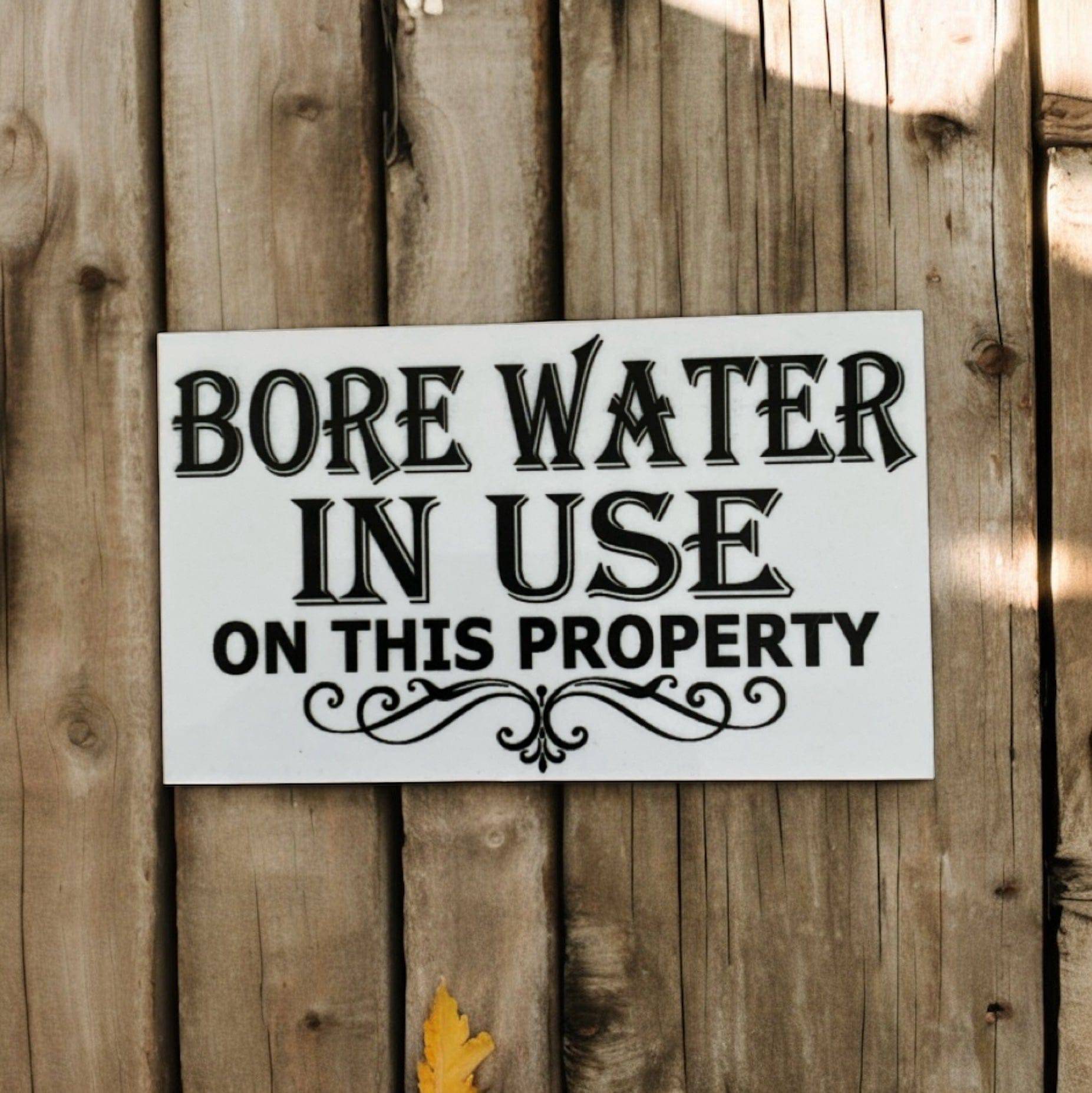 Bore Water In Use On This Property Sign - The Renmy Store Homewares & Gifts 