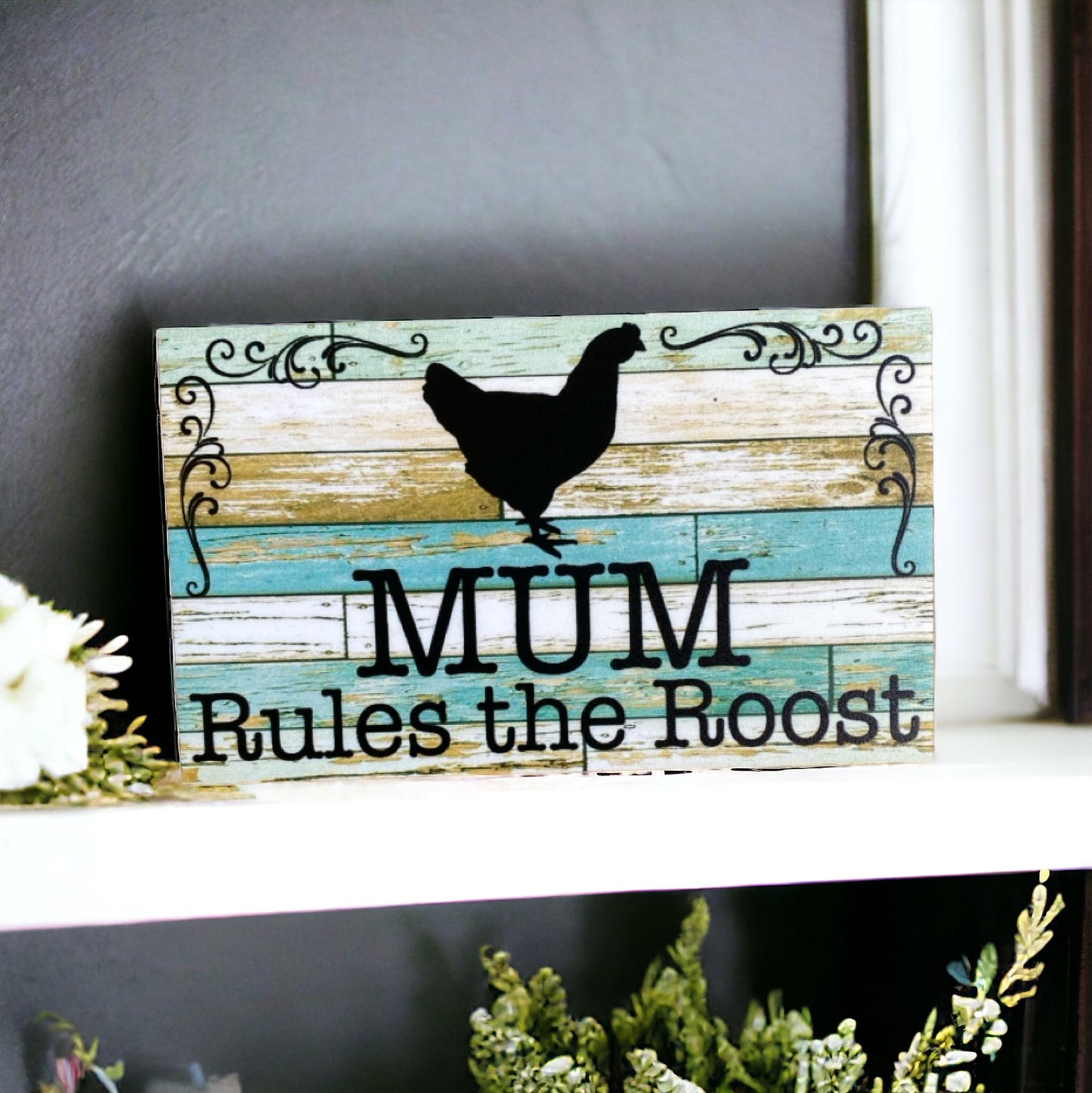 Mum Rules The Roost Chicken Sign - The Renmy Store Homewares & Gifts 