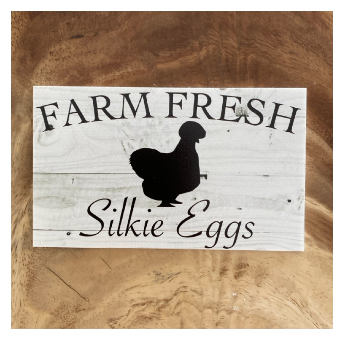 Farm Fresh Silkie Eggs Sign