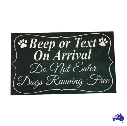 Beep or Text Do Not Enter Dogs Gate Entrance Sign - The Renmy Store Homewares & Gifts 