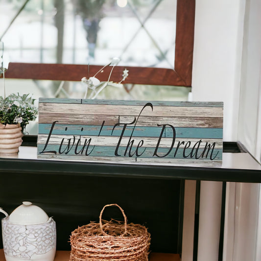 Livin The Dream Blue Rustic Timber Style Sign