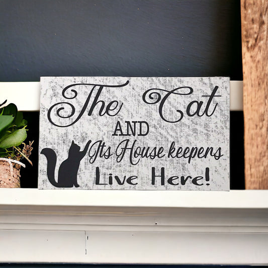 The Cat Its House Keepers Live Here Cat Sign - The Renmy Store Homewares & Gifts 