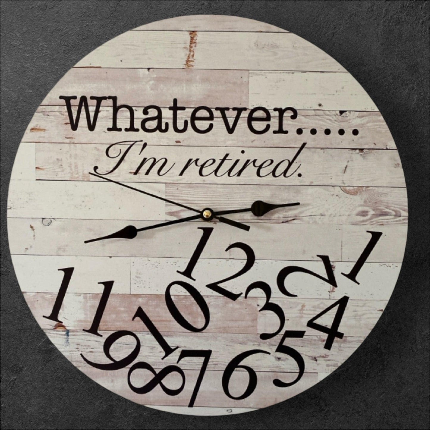 Clock Wall Whatever I'm Retired Wood Aussie Made - The Renmy Store Homewares & Gifts 