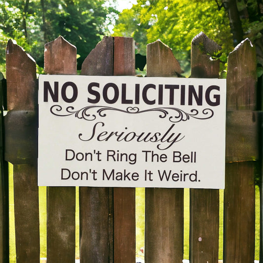 No Soliciting Seriously Sign - The Renmy Store Homewares & Gifts 