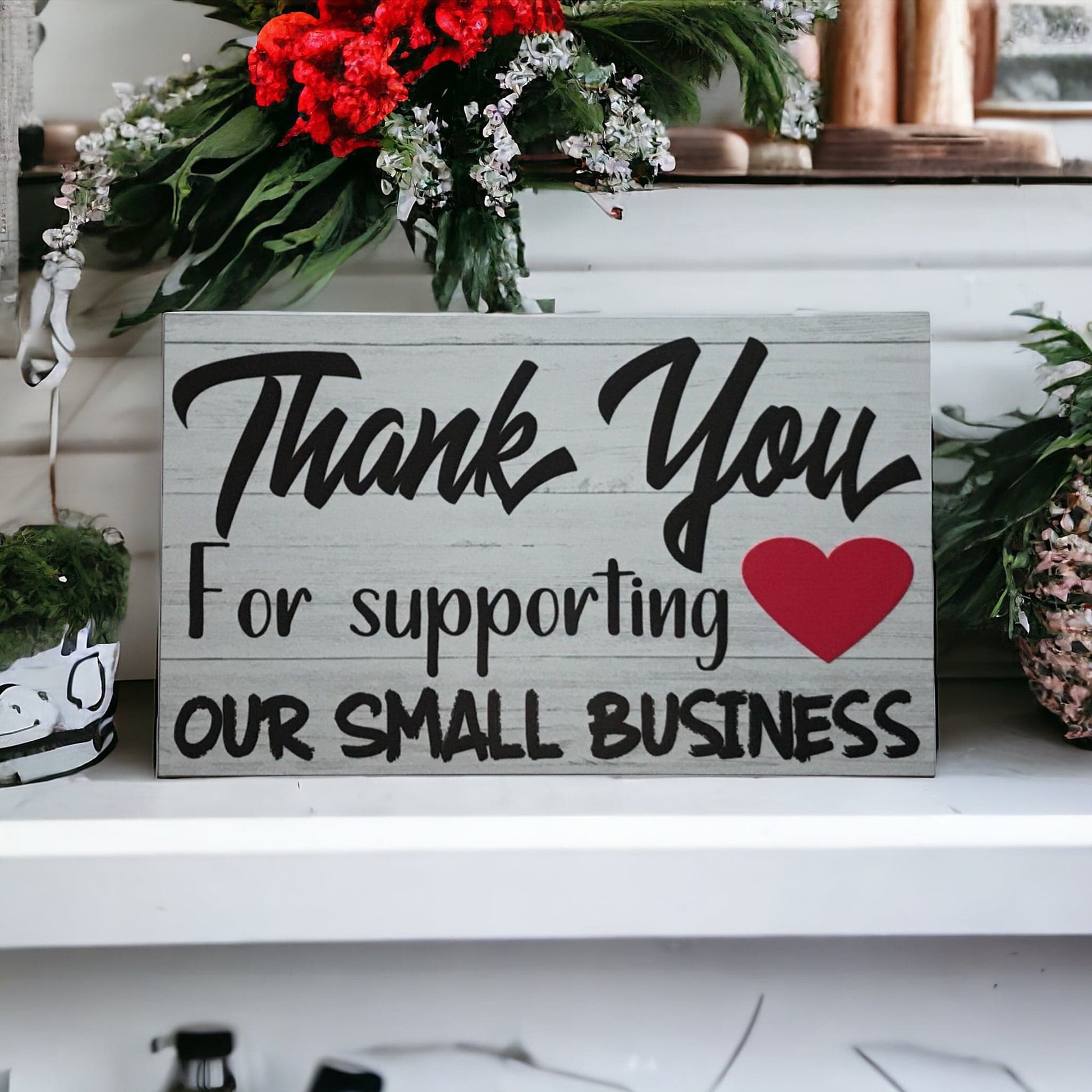 Thank You for supporting our Small Business Shop Sign - The Renmy Store Homewares & Gifts 