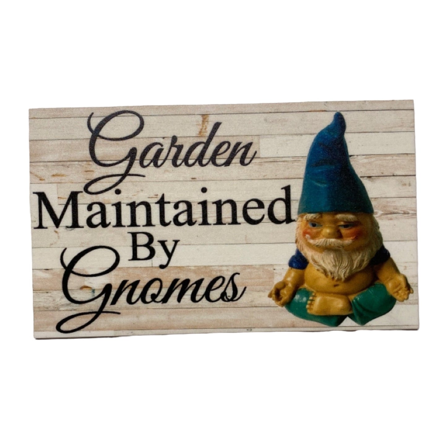 Garden Maintained By Gnomes Rustic Sign - The Renmy Store Homewares & Gifts 