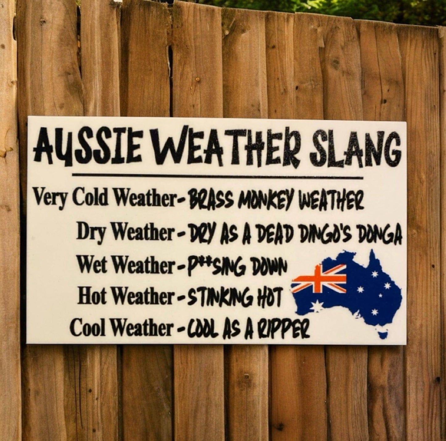 Aussie Weather Funny Slang Sign - The Renmy Store Homewares & Gifts 