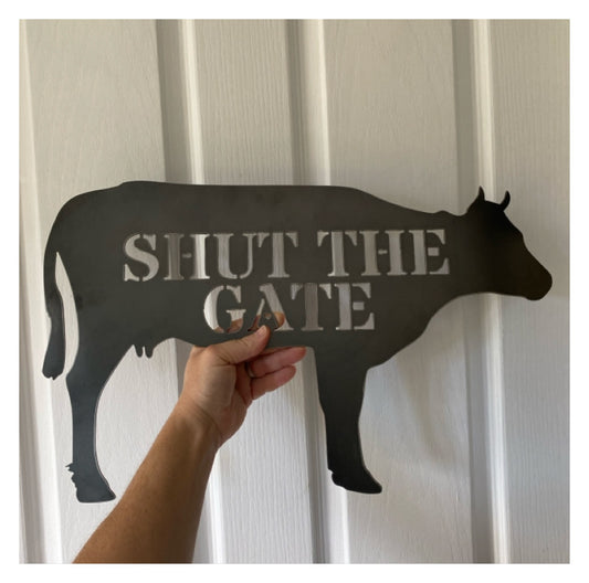 Cow Shut The Gate Cor10 Rusty Steel Rusty Metal Sign