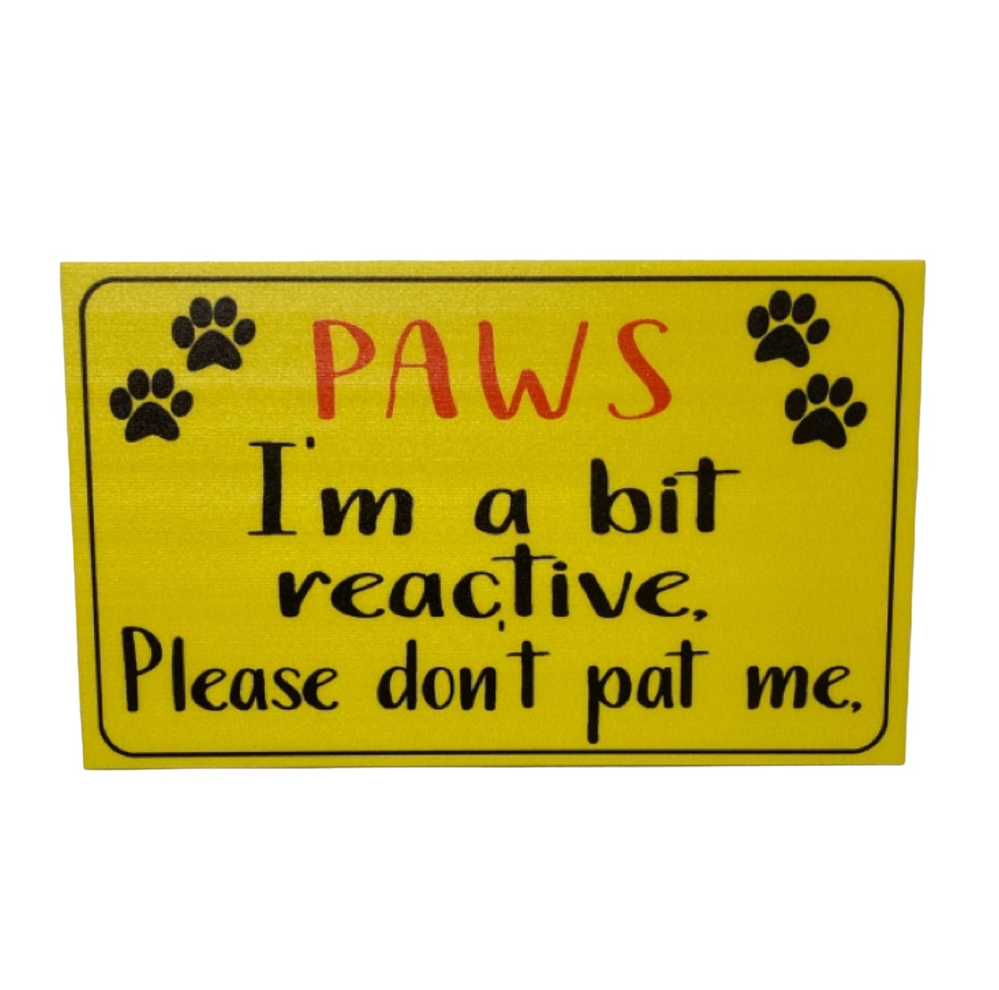Warning Dog Reactive Don't Pat Me Sign - The Renmy Store Homewares & Gifts 