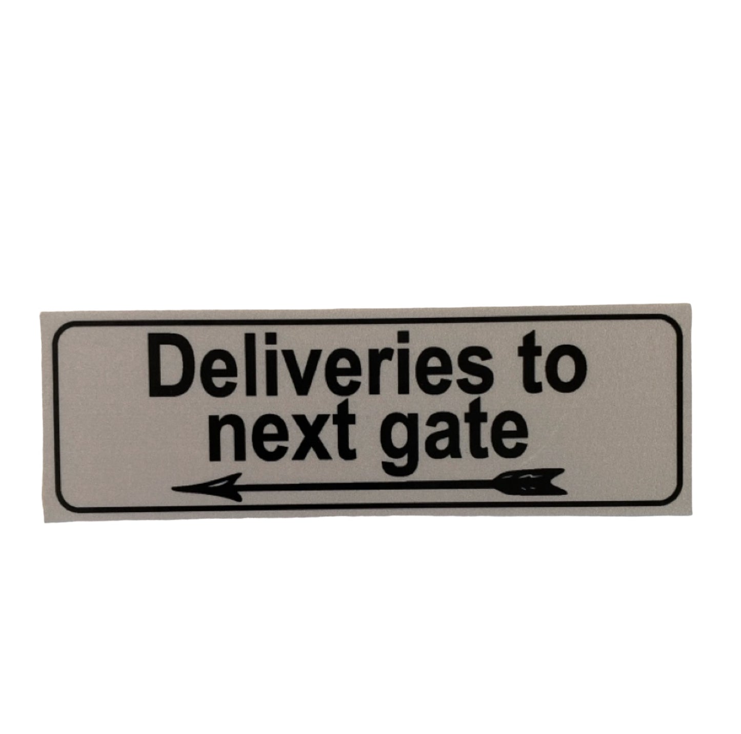 Deliveries To Next Gate Delivery with Arrow Sign - The Renmy Store Homewares & Gifts 