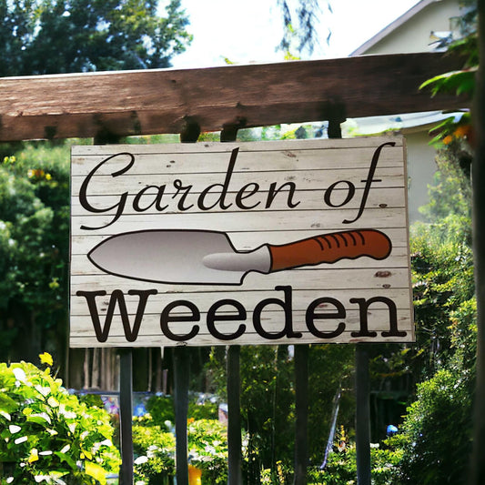 Garden Of Weeden Sign - The Renmy Store Homewares & Gifts 