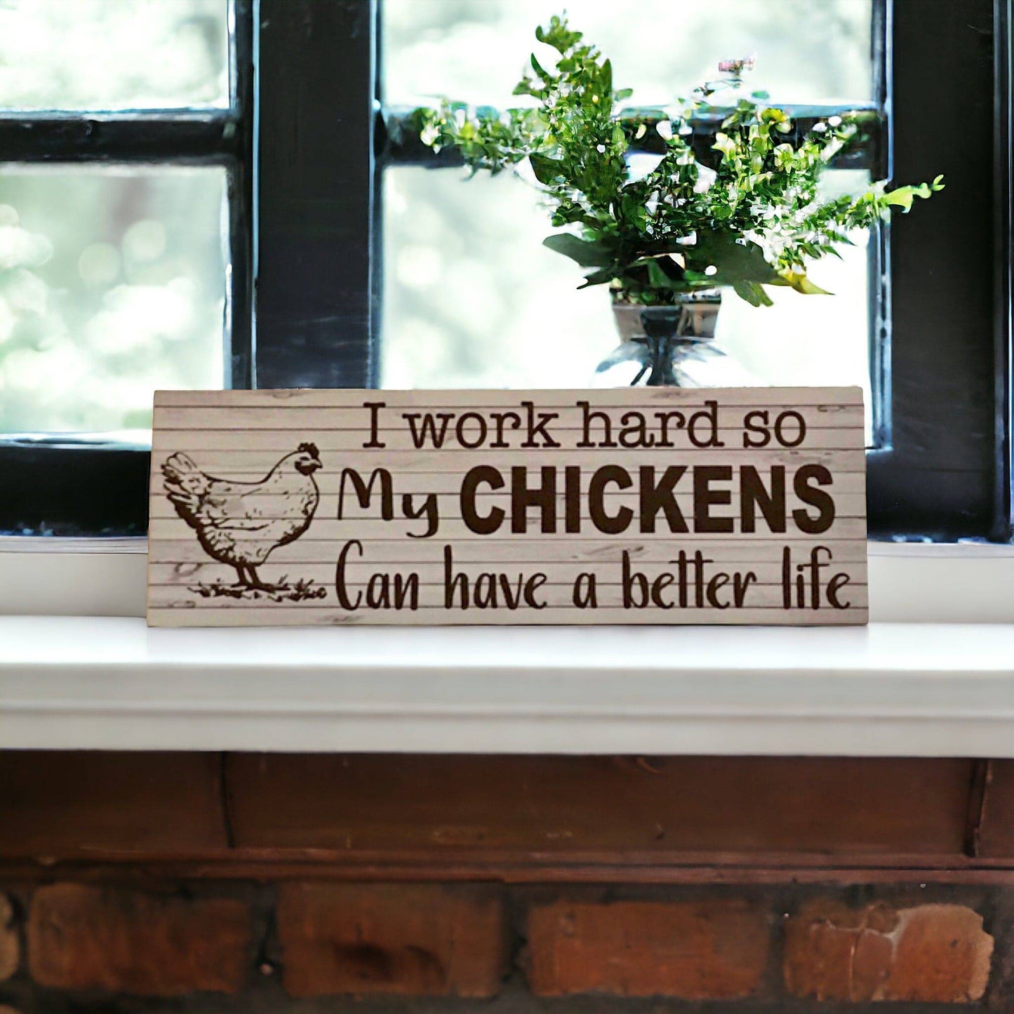 Chickens I work so hard so my can have a better life Sign - The Renmy Store Homewares & Gifts 