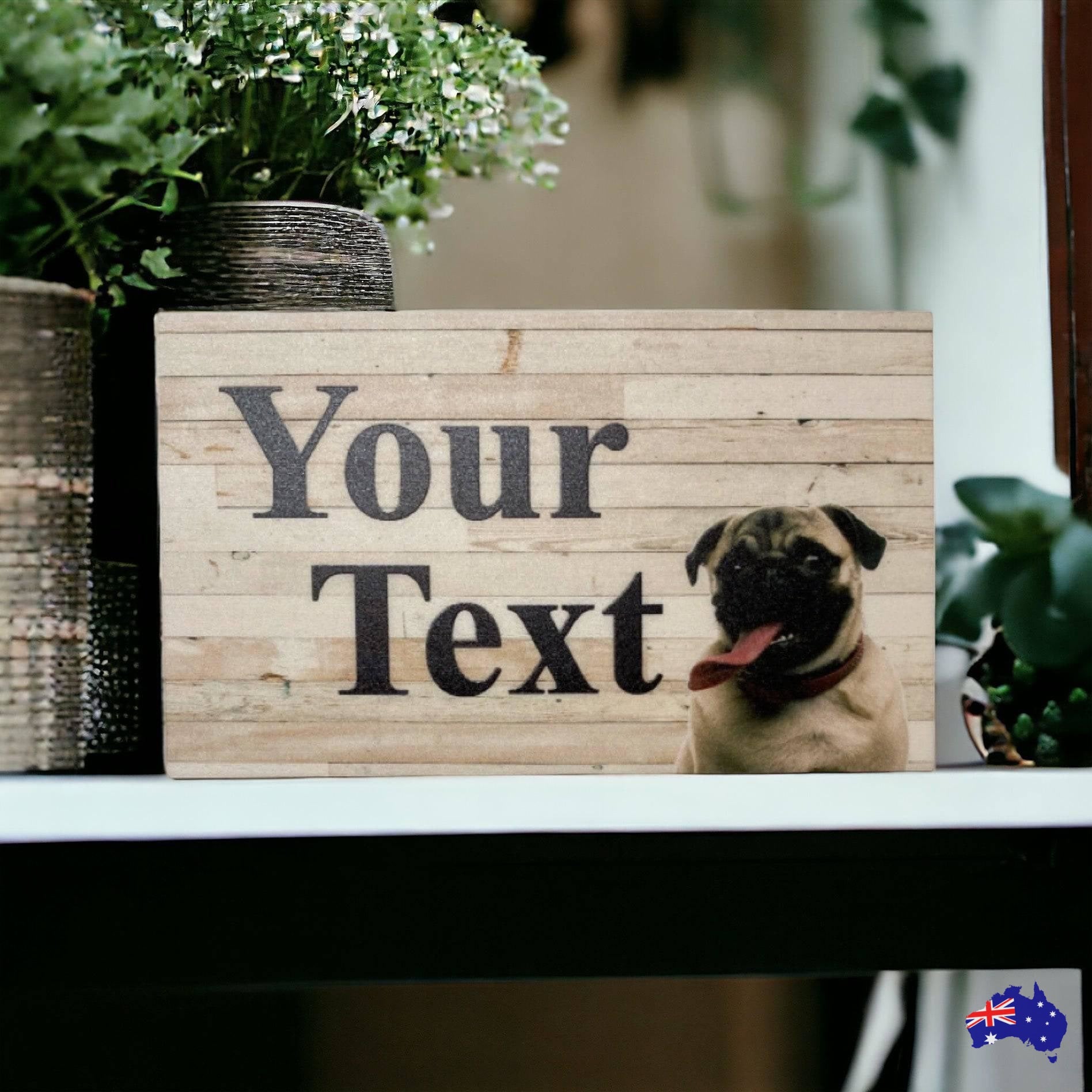 Dog Pug Custom Personalised Sign - The Renmy Store Homewares & Gifts 