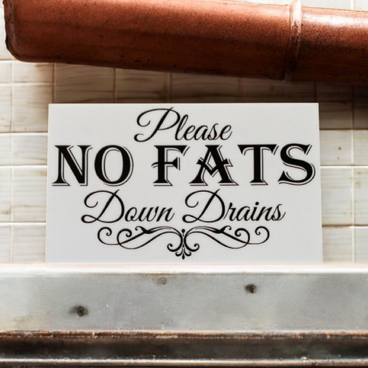 No Fats Down Drains Kitchen Sign