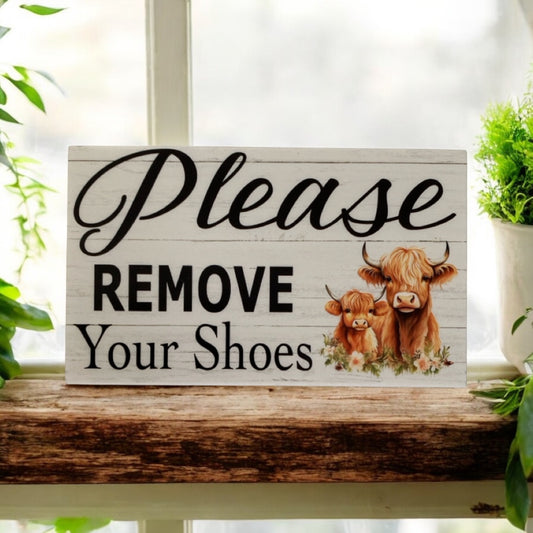 Remove Your Shoes Highland Cow Farmhouse Sign