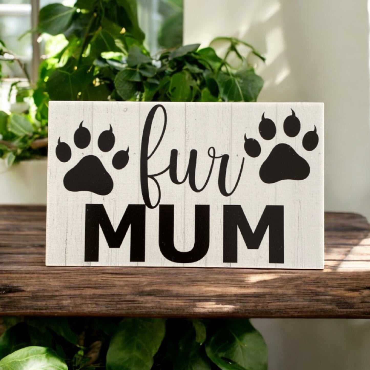 Dog Cat Pet Fur Mum Rustic Sign