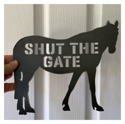 Horse Shut The Gate Cor10 Steel Rusty Metal Sign