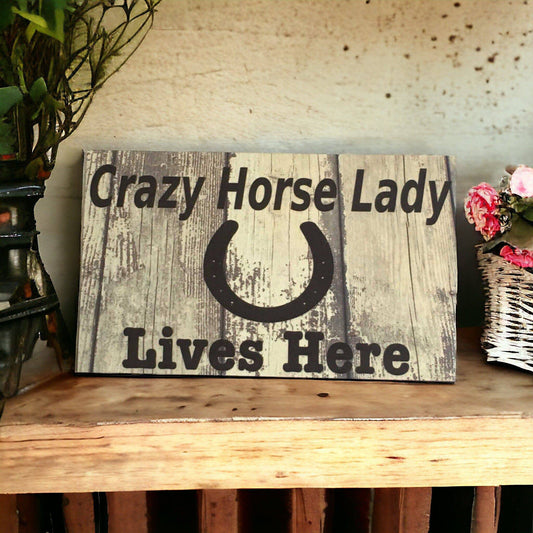 Crazy Horse Lady Lives Here Sign - The Renmy Store Homewares & Gifts 