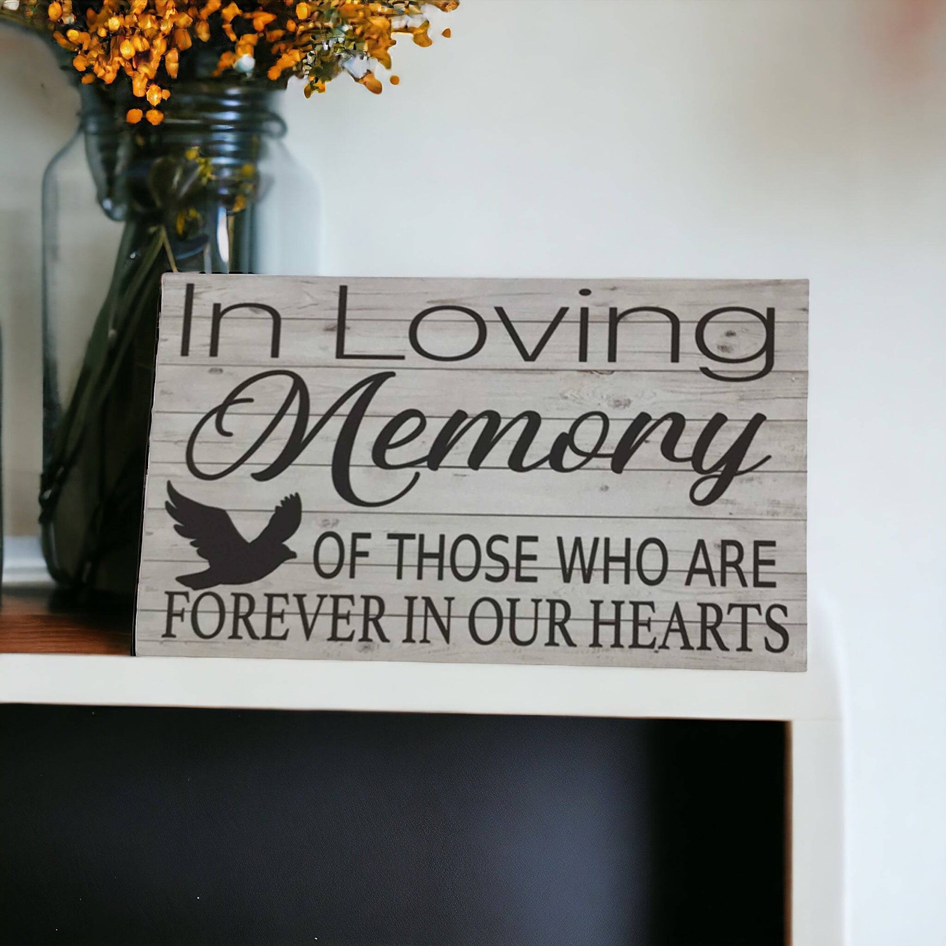 Loving Memory Of Those Who Are Forever In Our Hearts Sign - The Renmy Store Homewares & Gifts 