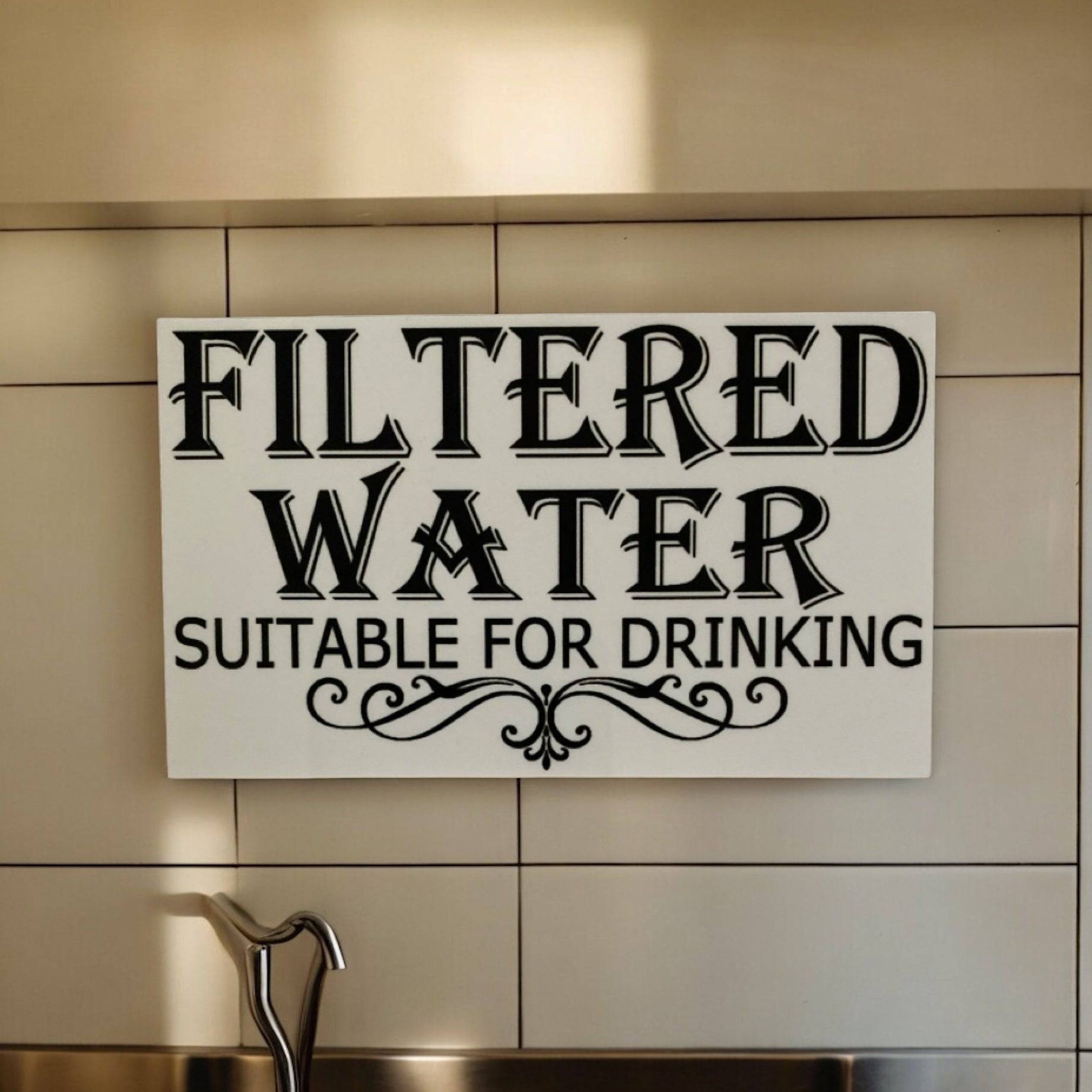 Filtered Water Suitable For Drinking Kitchen Tap Sign - The Renmy Store Homewares & Gifts 