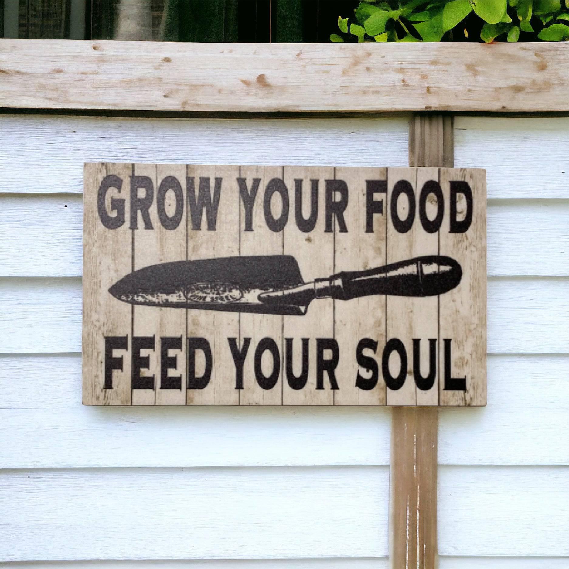 Grow Your Food Feed Your Soul Sign - The Renmy Store Homewares & Gifts 