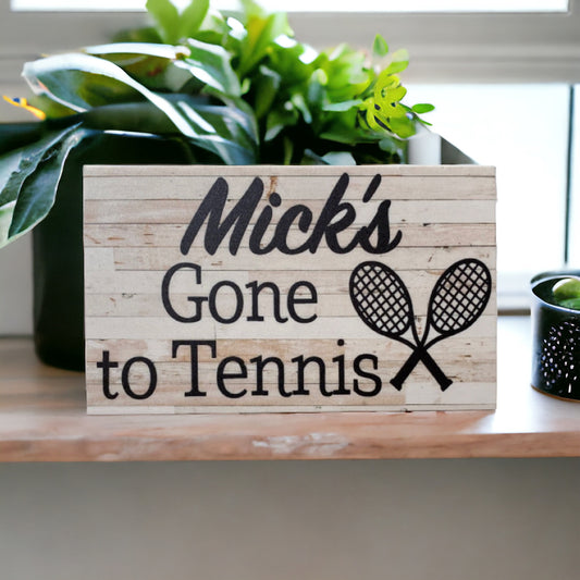 Gone To Tennis Custom Personalised Sign - The Renmy Store Homewares & Gifts 