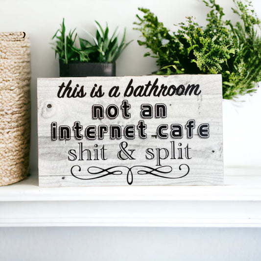 Bathroom Not An Internet Cafe Funny Sign - The Renmy Store Homewares & Gifts 
