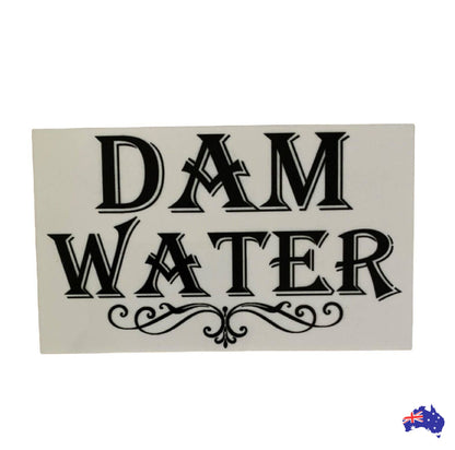 Dam Water Garden Property Tap Sign - The Renmy Store Homewares & Gifts 