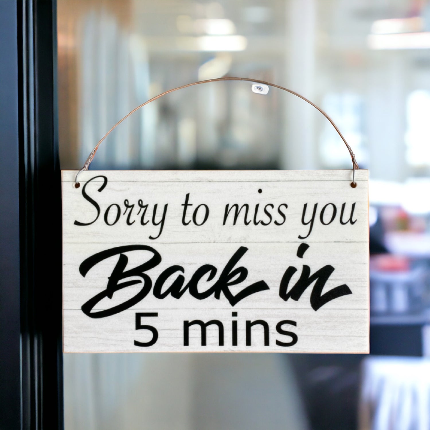 Sorry To Miss You Back In 5 Mins Business Shop Staff Sign - The Renmy Store Homewares & Gifts 