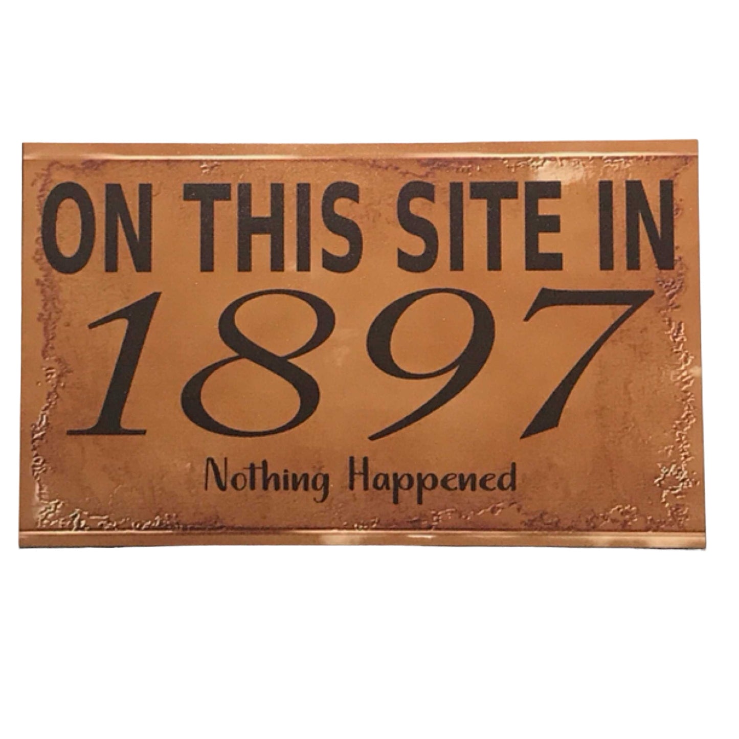 On This Site Nothing Happened Vintage Sign - The Renmy Store Homewares & Gifts 
