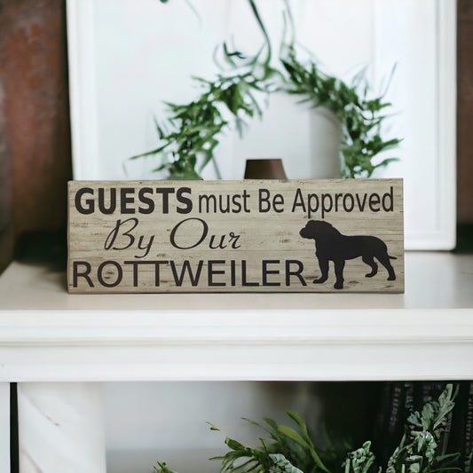 Rottweiler Dog Guests Must Be Approved By Our Sign - The Renmy Store Homewares & Gifts 