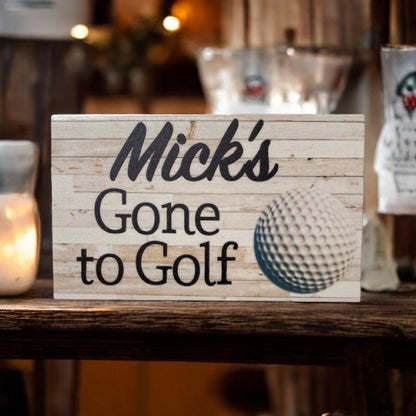 Gone To Golf Your Name Custom Personalised Sign - The Renmy Store Homewares & Gifts 