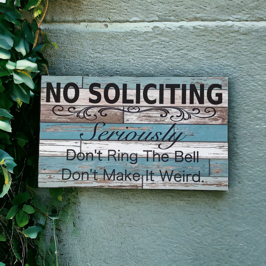 No Soliciting Seriously Rustic Blue Sign - The Renmy Store Homewares & Gifts 