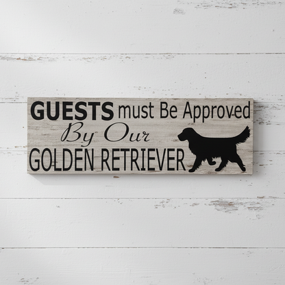 Golden Retriever Sign Guests Must Be Approved Timber Look Aussie Made