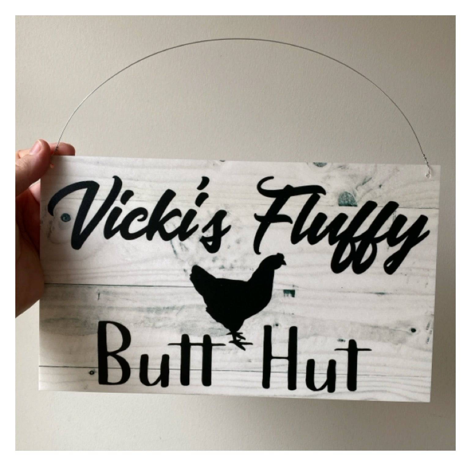 Fluffy Butt Hut Custom Personalised Chicken Sign - The Renmy Store Homewares & Gifts 