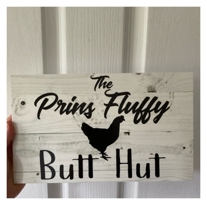 Fluffy Butt Hut Custom Personalised Chicken Sign