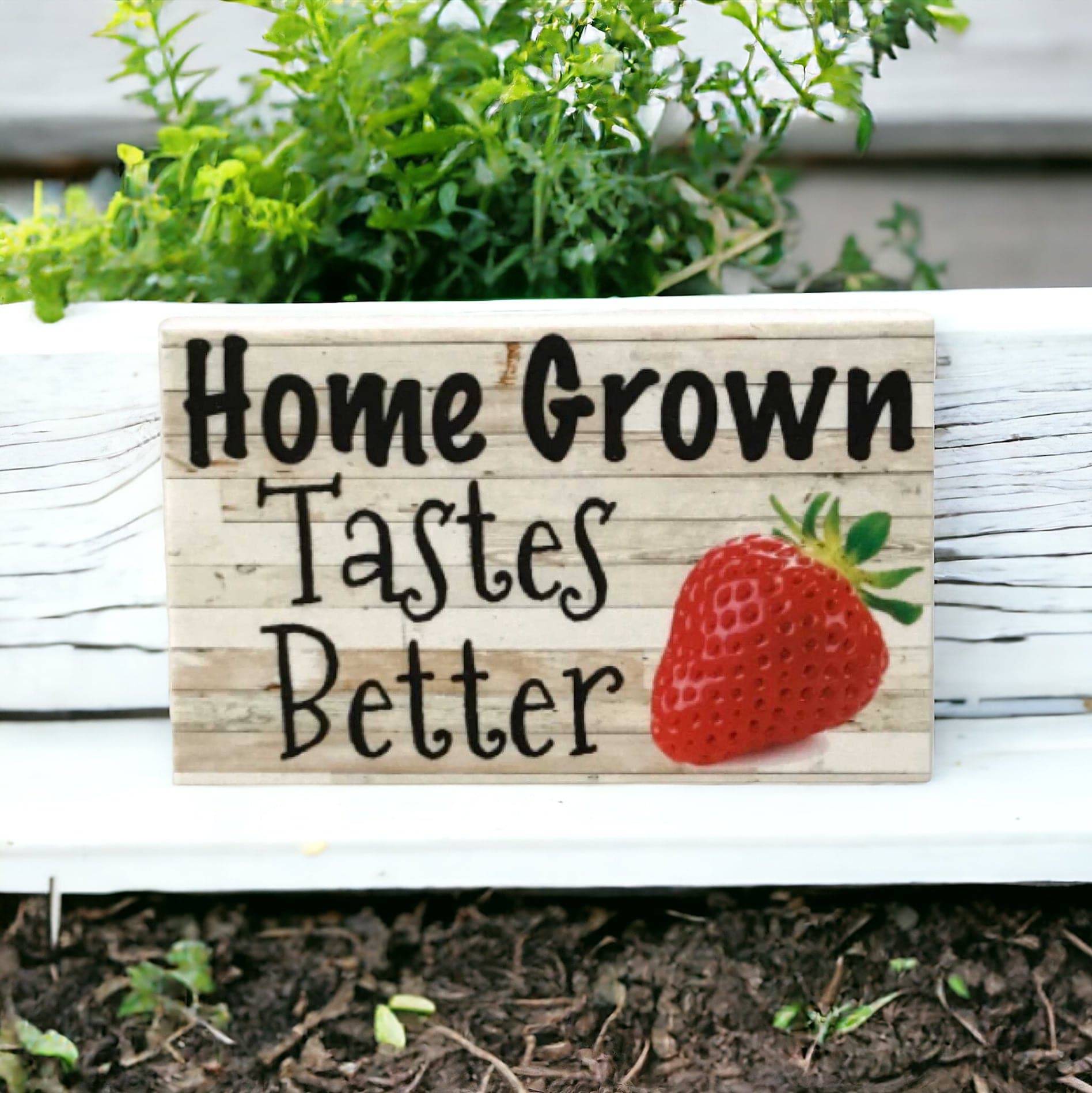 Home Grown Tastes Better Strawberry Sign - The Renmy Store Homewares & Gifts 