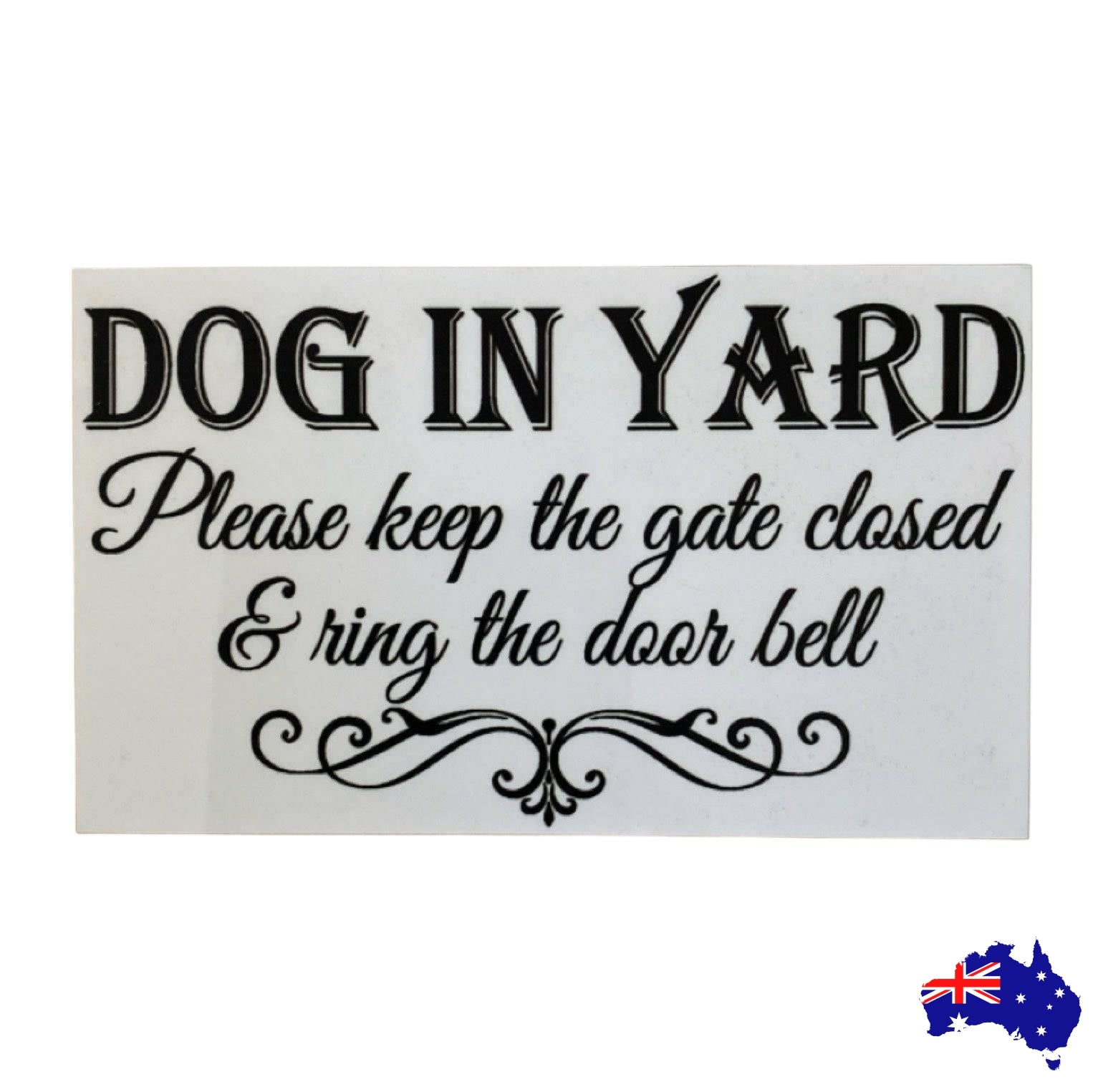 Dog In Yard Keep Gate Closed Ring Door Bell Sign - The Renmy Store Homewares & Gifts 