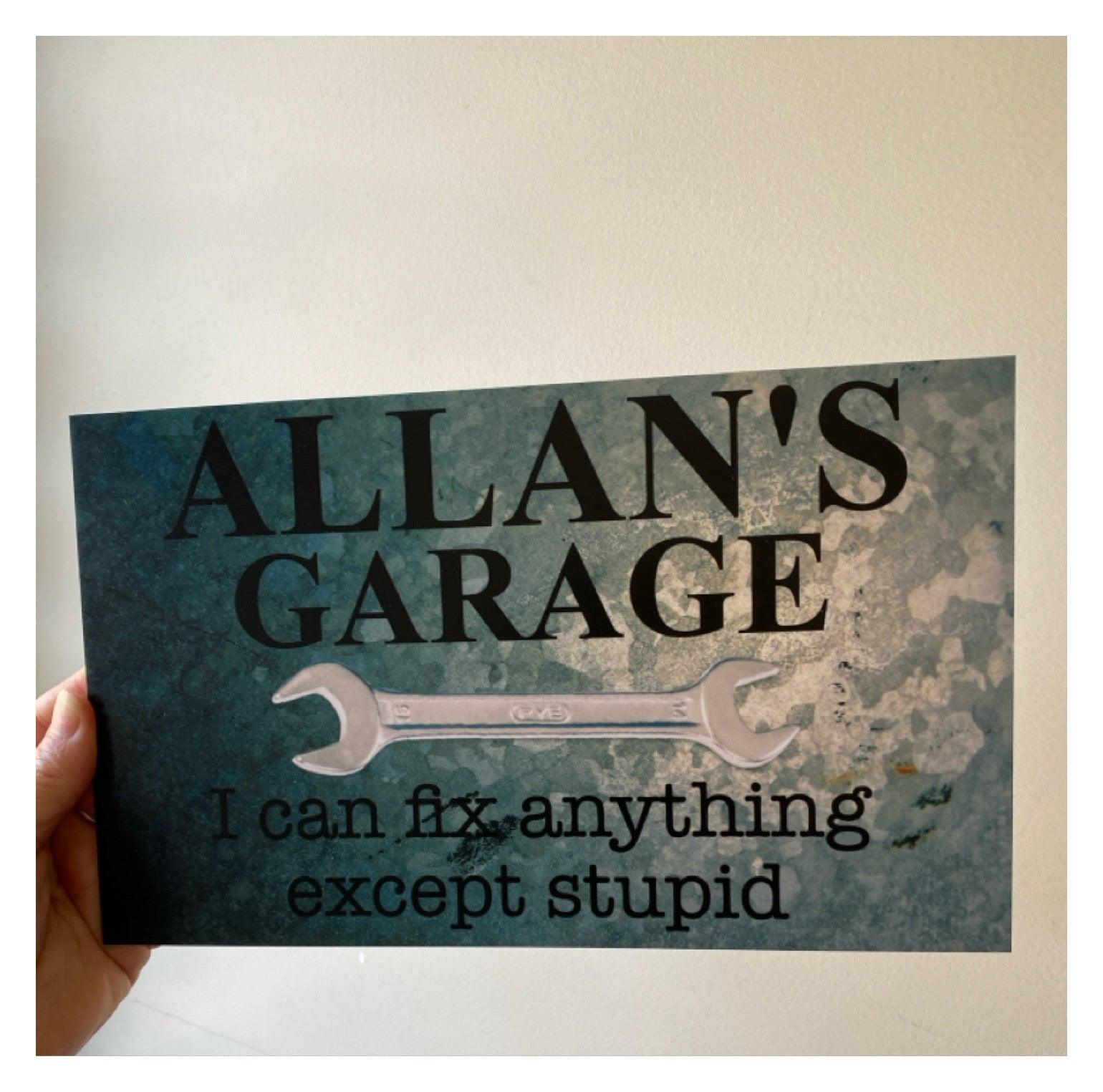 Garage Fix Anything Except Stupid Custom Sign - The Renmy Store Homewares & Gifts 