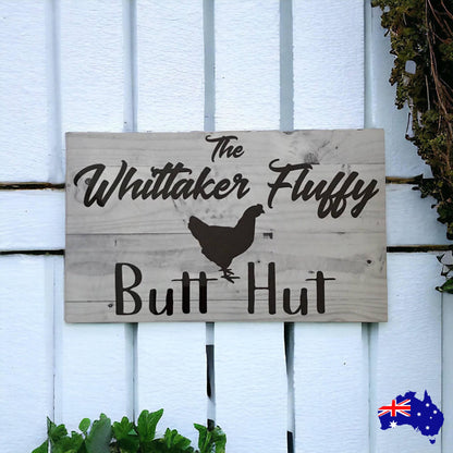 Fluffy Butt Hut Custom Personalised Chicken Sign - The Renmy Store Homewares & Gifts 