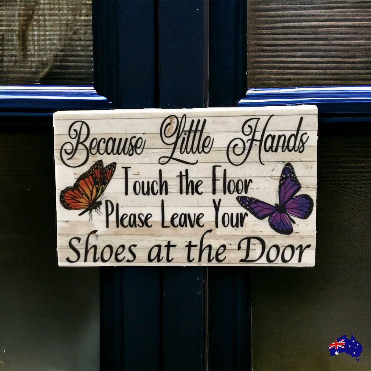 Because Little Hands Touch Floor Butterfly Baby Sign - The Renmy Store Homewares & Gifts 