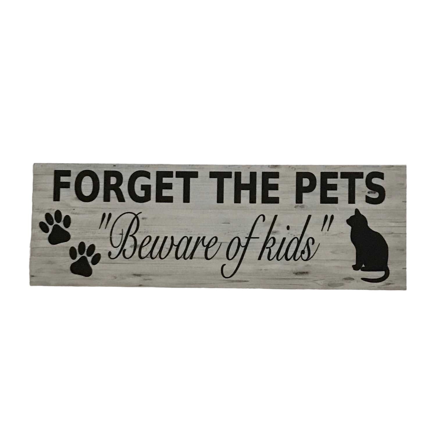 Forget The Pets Beware of Kids Sign - The Renmy Store Homewares & Gifts 