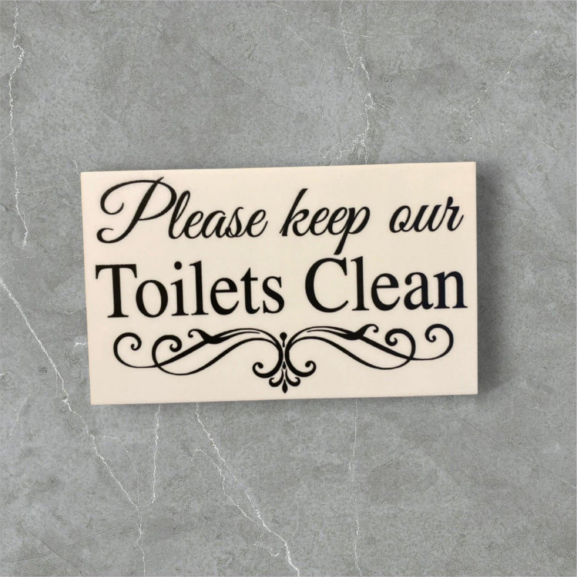 Please Keep Our Toilets Clean Restroom Wall Sign - The Renmy Store Homewares & Gifts 