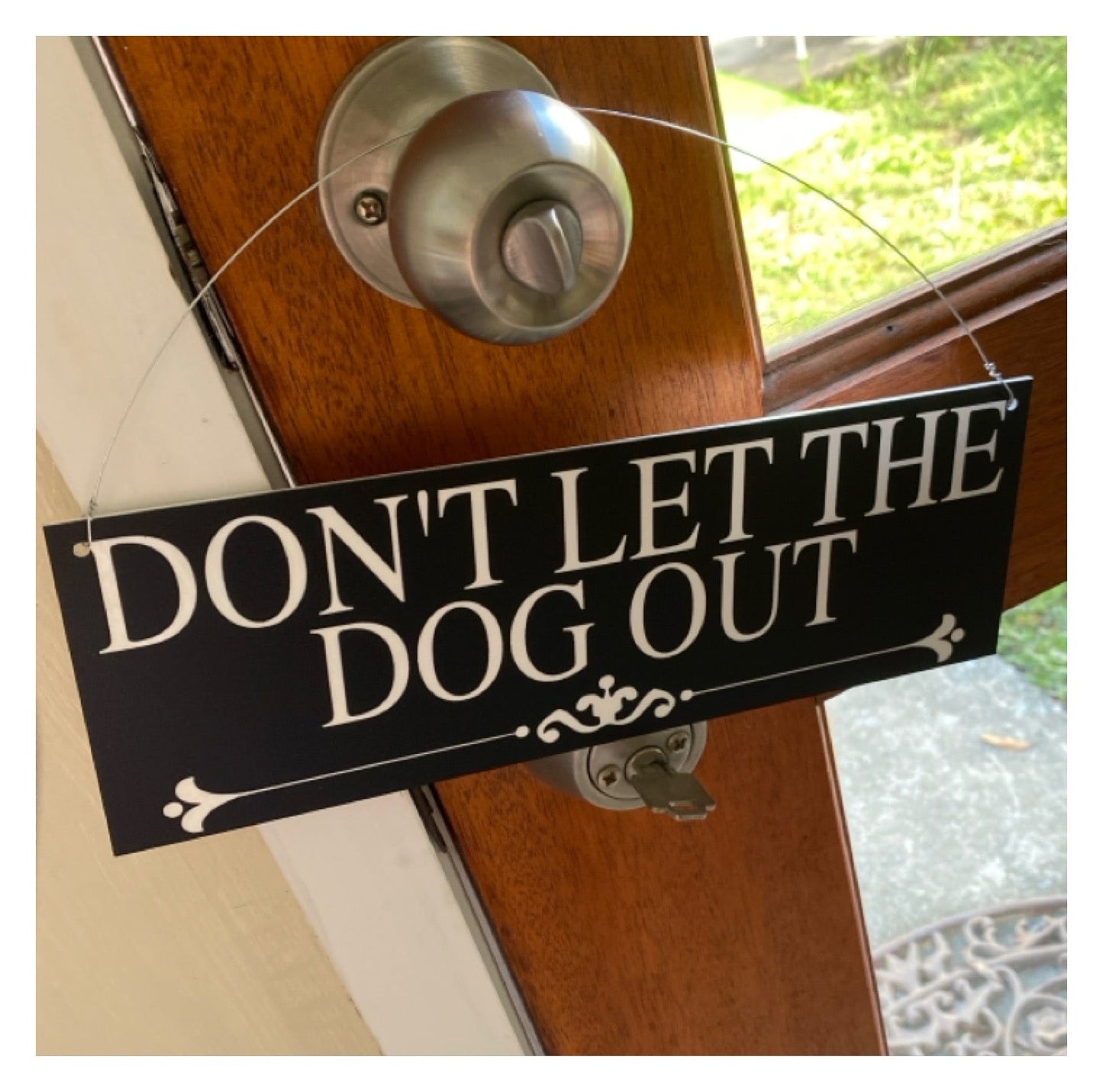 Dog Don't Let The Dog Out Sign