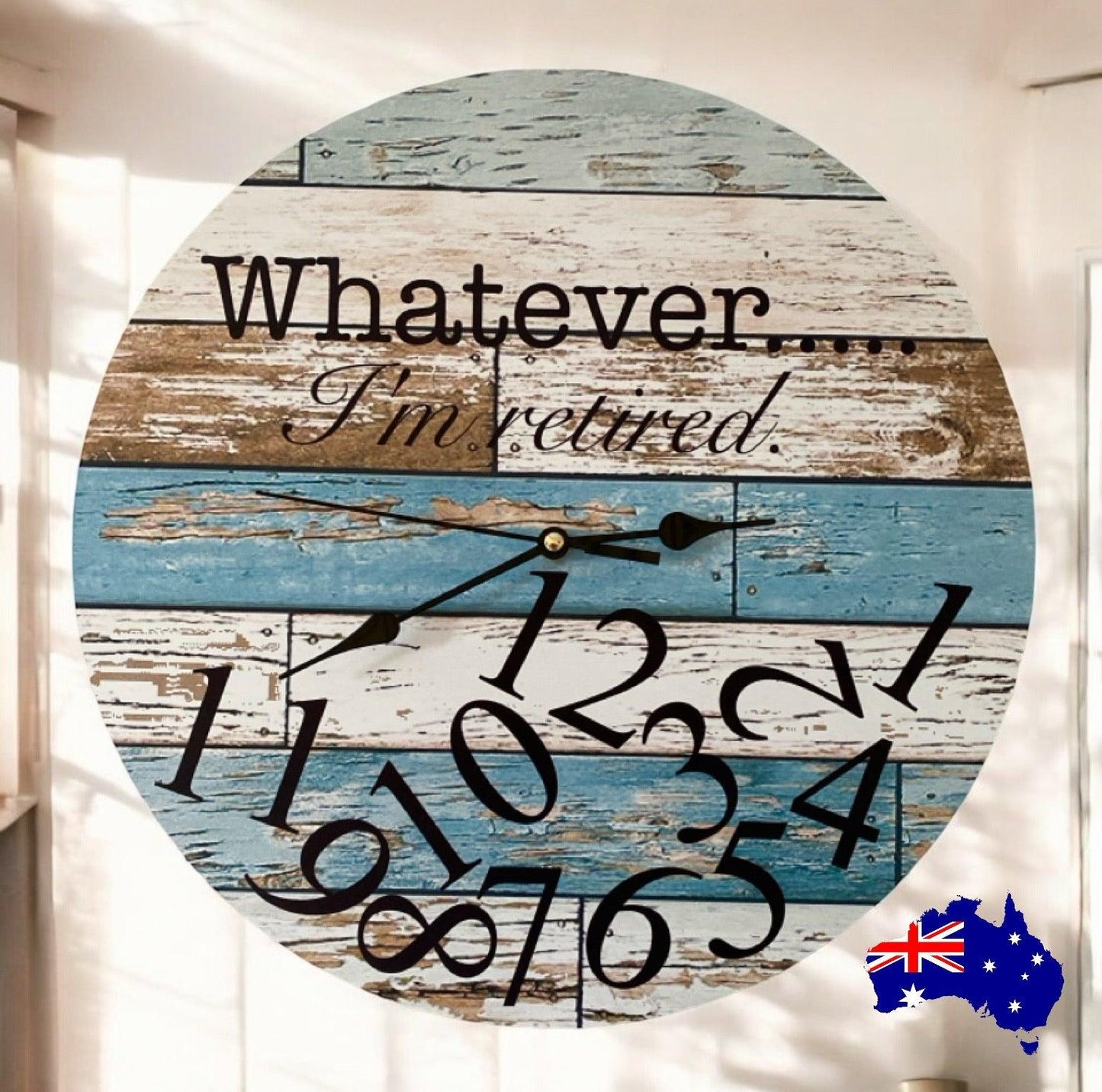 Clock Wall Whatever I'm Retired Blue Aussie Made - The Renmy Store Homewares & Gifts 